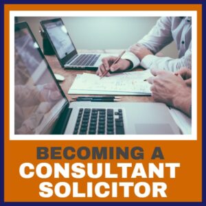 Becoming A Consultant Solicitor
