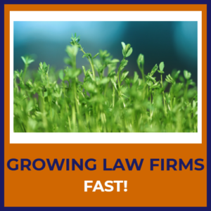 Growing Law Firm Fast